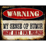 My Sense Of Humor Metal Novelty Parking Sign 4.5" x 6" (PM)