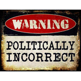 Politically Incorrect Metal Novelty Parking Sign 4.5" x 6" (PM)