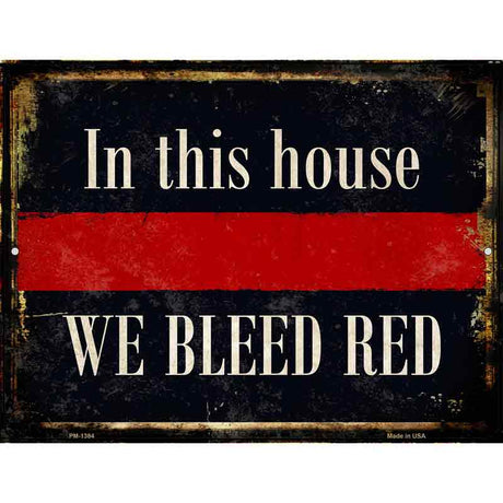 We Bleed Red Metal Novelty Parking Sign 4.5" x 6" (PM)