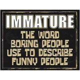 Immature Metal Novelty Parking Sign 4.5" x 6" (PM)