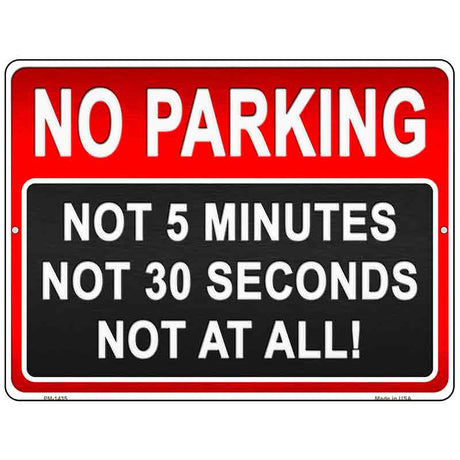 No Parking At All Metal Novelty Parking Sign 4.5" x 6" (PM)