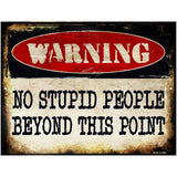 No Stupid People Metal Novelty Parking Sign P-1436 4.5" x 6" (PM)