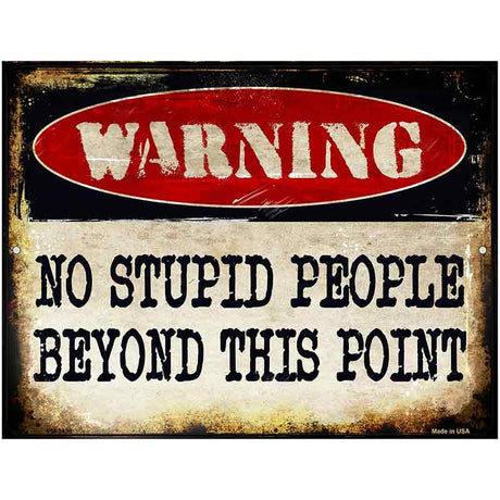 No Stupid People Metal Novelty Parking Sign P-1436 4.5" x 6" (PM)