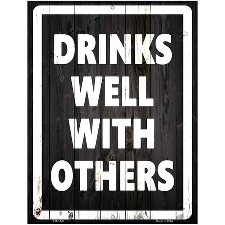 Drinks Well With Others Metal Novelty Parking Sign 4.5" x 6" (PM)