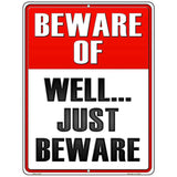 Well Just Beware Metal Novelty Parking Sign 4.5" x 6" (PM)