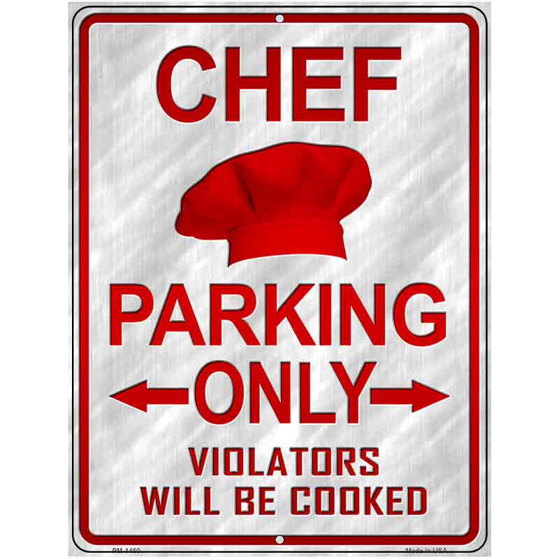 Chef Parking Only Metal Novelty Parking Sign P-1450 4.5" x 6" (PM)