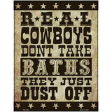 Real Cowboys Dust Off Metal Novelty Parking Sign 4.5" x 6" (PM)