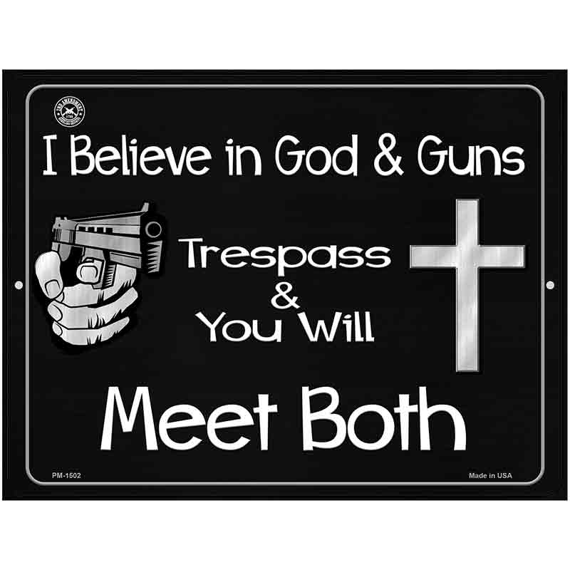 I Believe In God and Guns Metal Novelty Parking Sign 4.5" x 6" (PM)