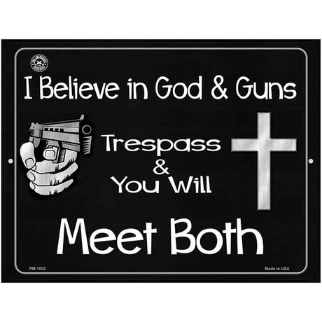 I Believe In God and Guns Metal Novelty Parking Sign 4.5" x 6" (PM)