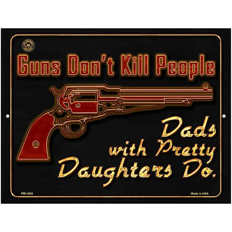 Guns Dont Kill People Metal Novelty Parking Sign 4.5" x 6" (PM)