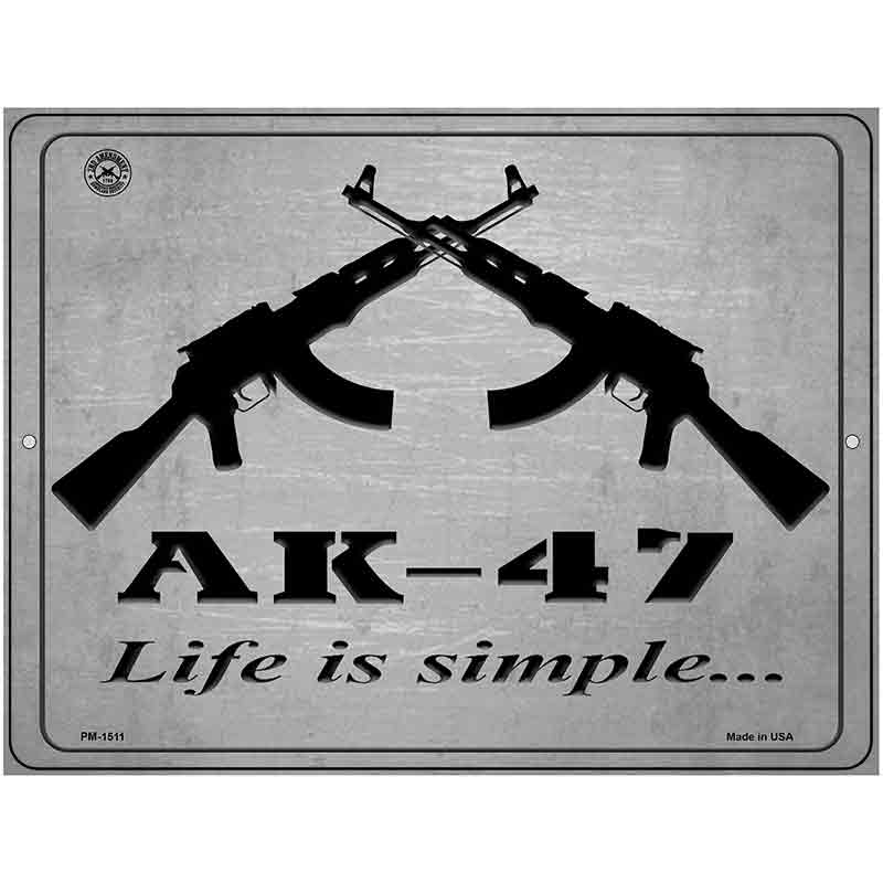 AK-47 Life Is Simple Metal Novelty Parking Sign 4.5" x 6" (PM)