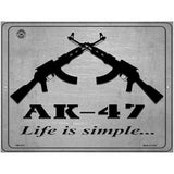 AK-47 Life Is Simple Metal Novelty Parking Sign 4.5" x 6" (PM)