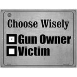 Choose Wisely Metal Novelty Parking Sign 4.5" x 6" (PM)