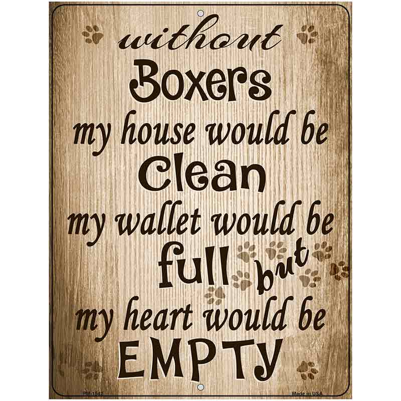 Without Boxers My House Would Be Clean Metal Novelty Parking Sign 4.5" x 6" (PM)