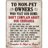 To Non-Pet Owners Dont Complain About Our Chihuahua Metal Novelty Parking Sign 4.5" x 6" (PM)