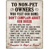 To Non-Pet Owners Dont Complain About Our Boxer Metal Novelty Parking Sign 4.5" x 6" (PM)