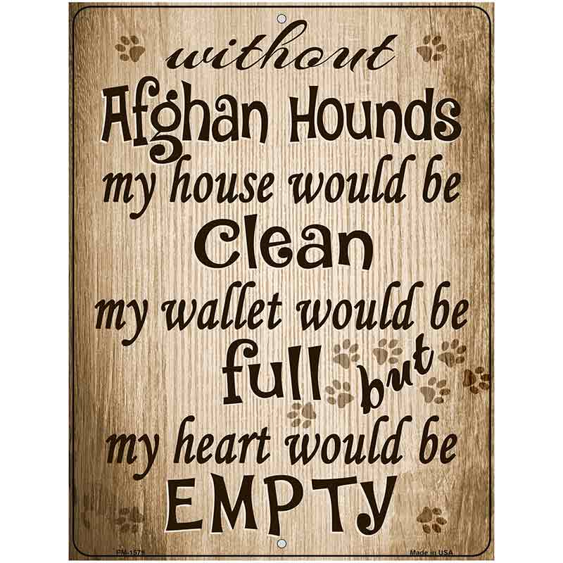 Without Afghan Hounds My House Would Be Clean Metal Novelty Parking Sign 4.5" x 6" (PM)