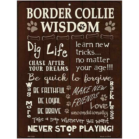 Border Collie Wisdom Metal Novelty Parking Sign 4.5" x 6" (PM)