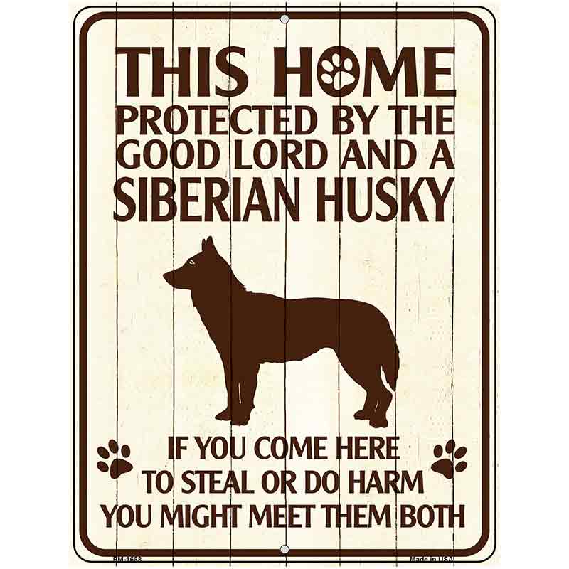 This Home Protected By A Siberian Husky Parking Sign Metal Novelty 4.5" x 6" (PM)