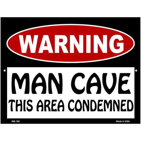 Man Cave This Area Condemned Metal Novelty Parking Sign 4.5" x 6" (PM)