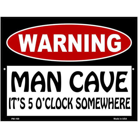 Man Cave Its 5 OClock Somewhere Metal Novelty Parking Sign 4.5" x 6" (PM)