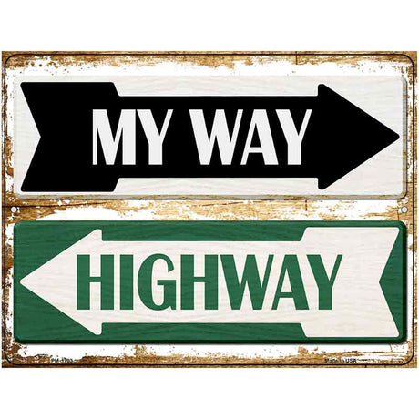 My Way Highway Parking Sign Novelty 4.5" x 6" (PM)