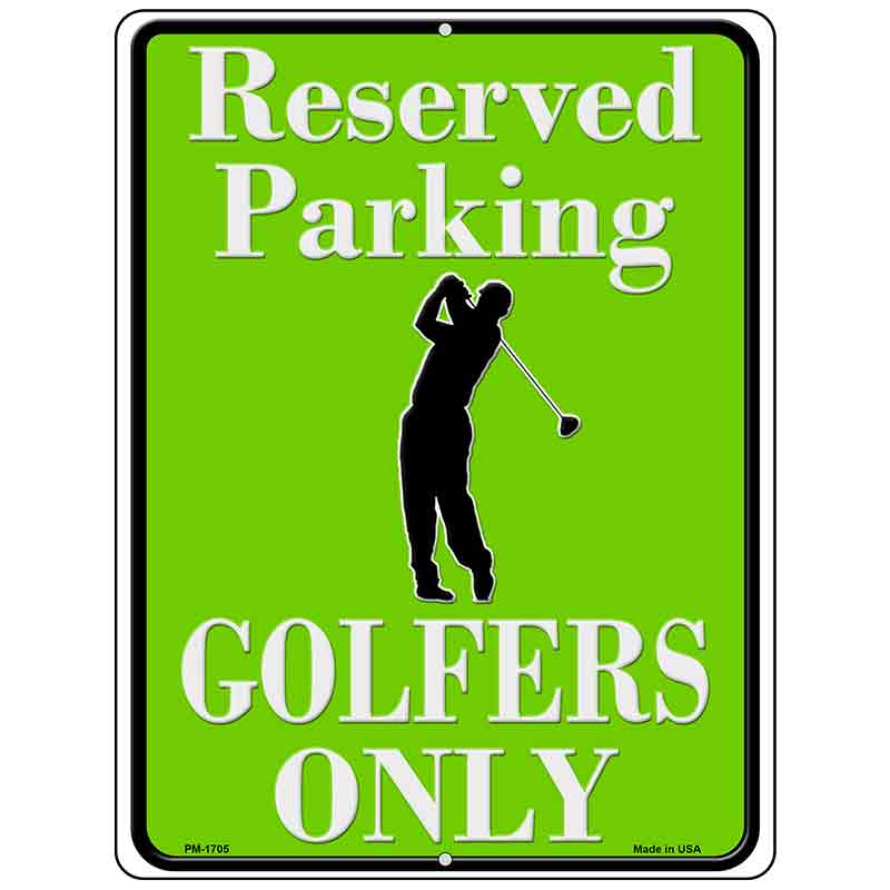 Reserved Parking Golfers Only Parking Sign Novelty 4.5" x 6" (PM)