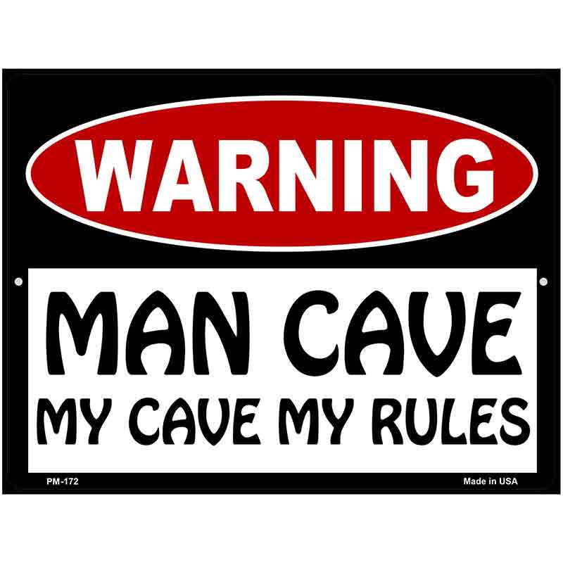 Man Cave My Cave My Rules Metal Novelty Parking Sign 4.5" x 6" (PM)