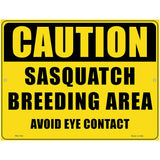 Caution Sasquatch Breeding Area Novelty Parking Sign 4.5" x 6" (PM)