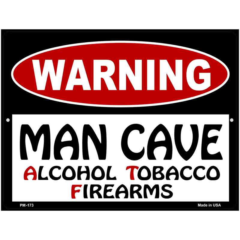 Man Cave Alcohol Tobacco Firearms Metal Novelty Parking Sign 4.5" x 6" (PM)