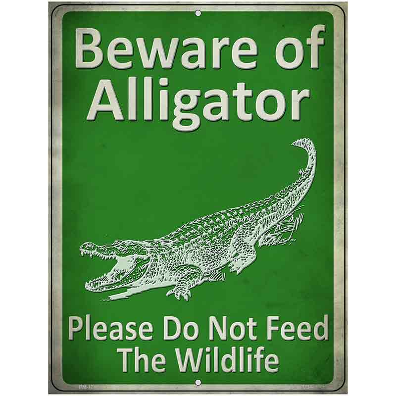 Beware of Alligators Dont Feed Novelty Parking Sign 4.5" x 6" (PM)