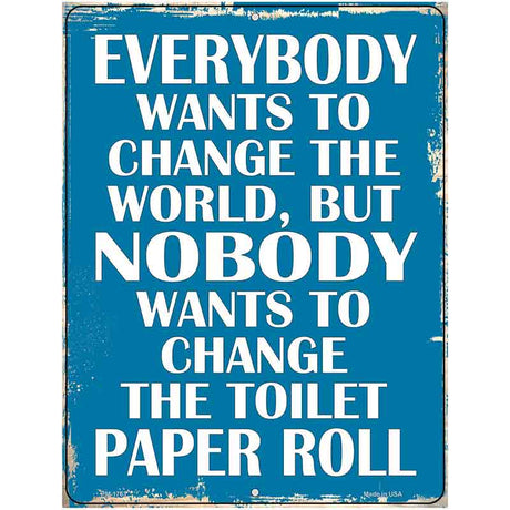 Change The World Novelty Parking Sign 4.5" x 6" (PM)