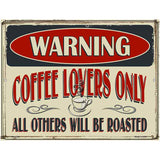 Warning Coffee Lovers Only Novelty Parking Sign 4.5" x 6" (PM)