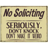 No Soliciting Dont Make It Weird Novelty Metal Parking Sign 4.5" x 6" (PM)