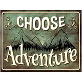 Choose Adventure Novelty Parking Sign 4.5" x 6" (PM)