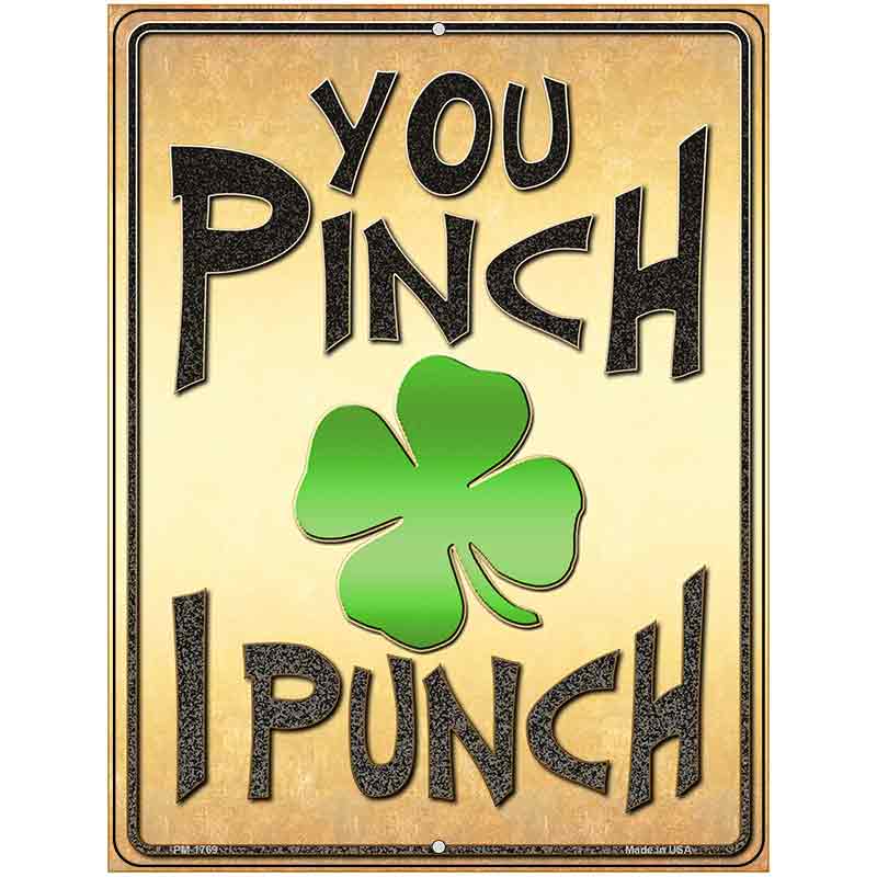 You Pinch I Punch Novelty Parking Sign 4.5" x 6" (PM)