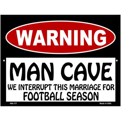 Man Cave We Interrupt This Marriage Metal Novelty Parking Sign 4.5" x 6" (PM)