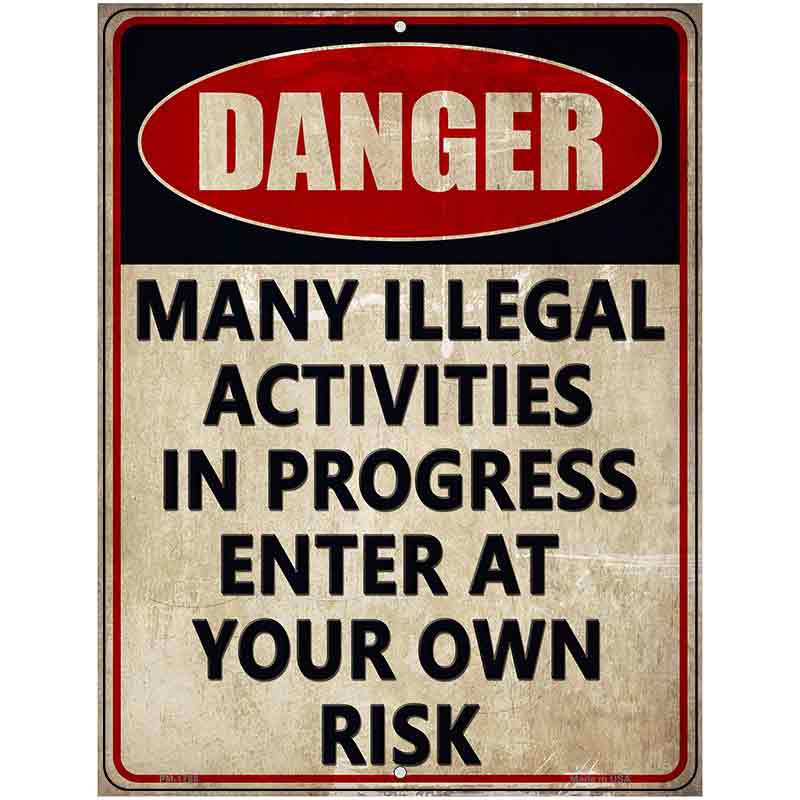 Danger Illegal Activities in Progress Novelty Parking Sign 4.5" x 6" (PM)