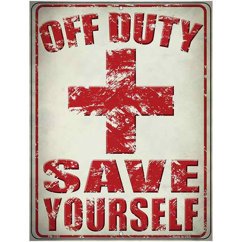 Off Duty Save Yourself Parking Sign 4.5" x 6" (PM)