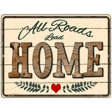 All Roads Lead Home Parking Sign 4.5" x 6" (PM)