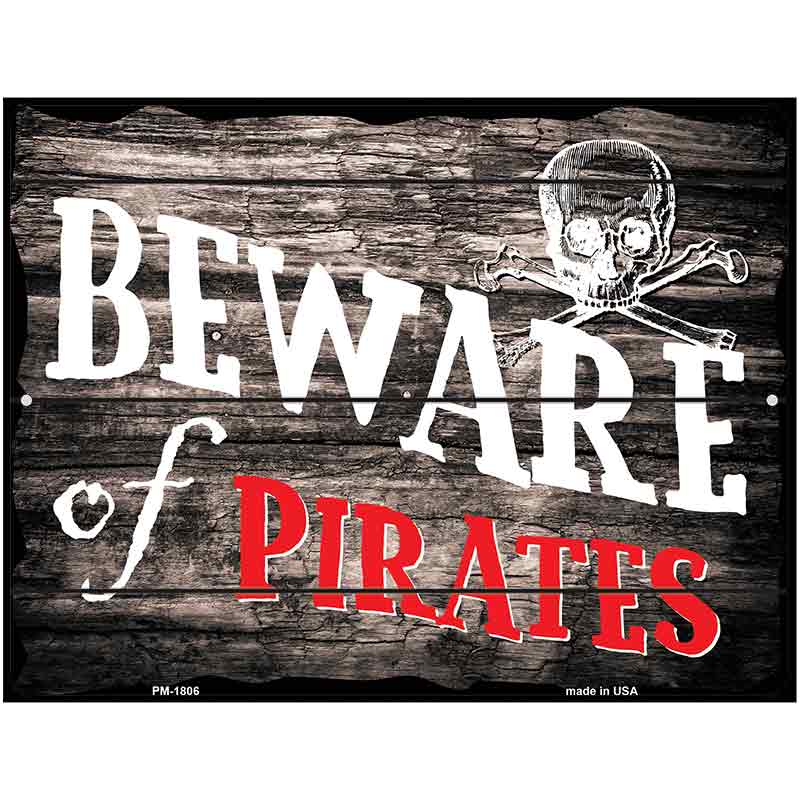 Beware of Pirates Parking Sign 4.5" x 6" (PM)