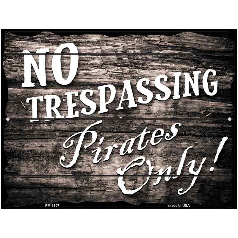 No Trespassing Pirates Only Parking Sign 4.5" x 6" (PM)