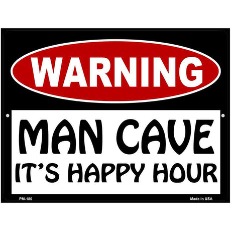 Man Cave Its Happy Hour Metal Novelty Parking Sign 4.5" x 6" (PM)