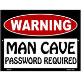 Man Cave Password Required Metal Novelty Parking Sign 4.5" x 6" (PM)