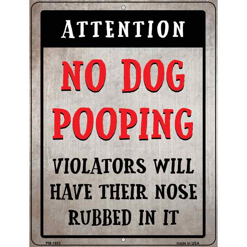 No Dog Pooping Novelty Metal Parking Sign 4.5" x 6" (PM)