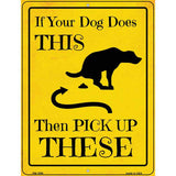 Pick Up These Novelty Metal Parking Sign 4.5" x 6" (PM)