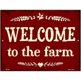 Welcome To The Farm Novelty Metal Parking Sign 4.5" x 6" (PM)