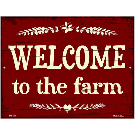 Welcome To The Farm Novelty Metal Parking Sign 4.5" x 6" (PM)