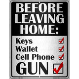 Before Leaving Home Novelty Metal Parking Sign 4.5" x 6" (PM)