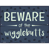 Beware Of The Wigglebutts Novelty Metal Parking Sign 4.5" x 6" (PM)